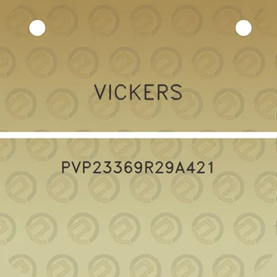 vickers-pvp23369r29a421