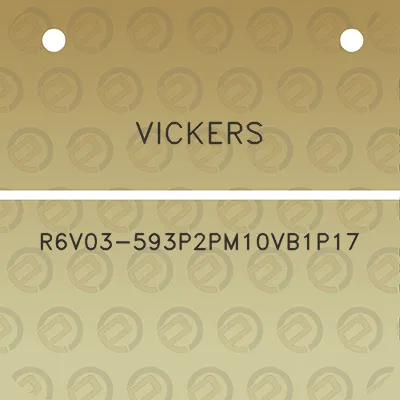 vickers-r6v03-593p2pm10vb1p17