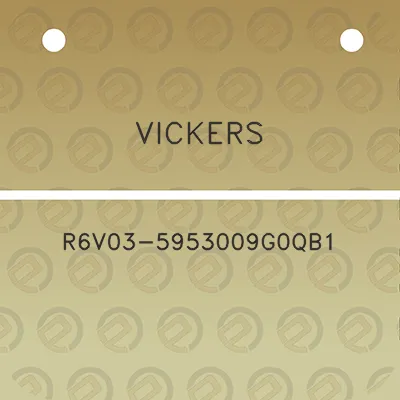 vickers-r6v03-5953009g0qb1