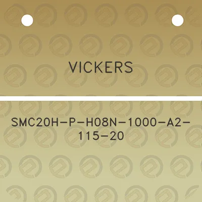 vickers-smc20h-p-h08n-1000-a2-115-20