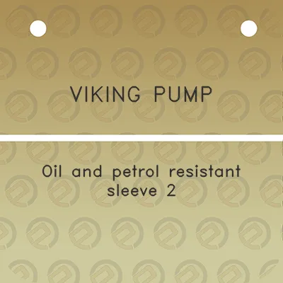 viking-pump-oil-and-petrol-resistant-sleeve-2