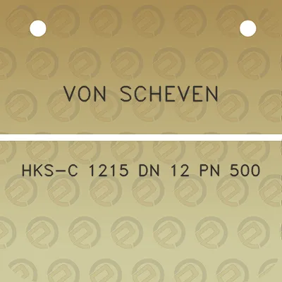 von-scheven-hks-c-1215-dn-12-pn-500