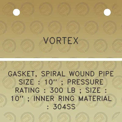 vortex-gasket-spiral-wound-pipe-size-10-pressure-rating-300-lb-size-10-inner-ring-material-304ss