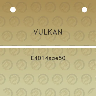 vulkan-e4014sae50