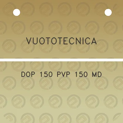 vuototecnica-dop-150-pvp-150-md