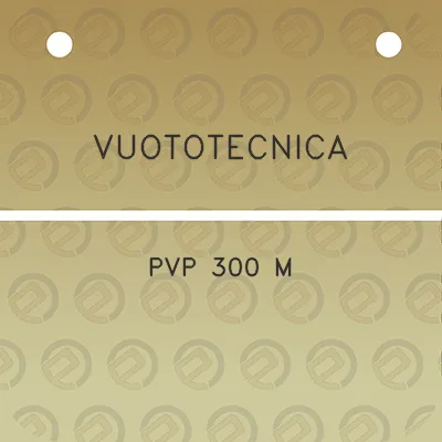 vuototecnica-pvp-300-m