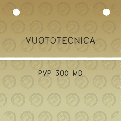 vuototecnica-pvp-300-md