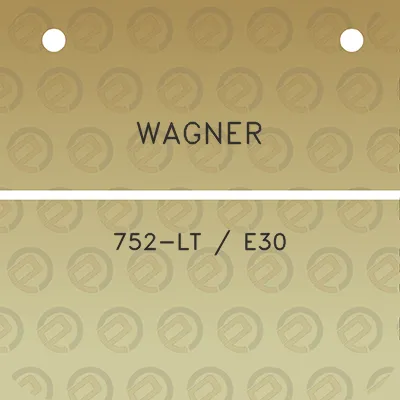 wagner-752-lt-e30