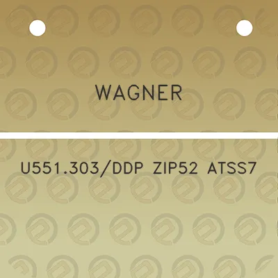 wagner-u551303ddp-zip52-atss7