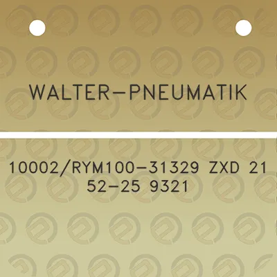 walter-pneumatik-10002rym100-31329-zxd-21-52-25-9321