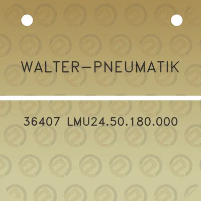 walter-pneumatik-36407-lmu2450180000