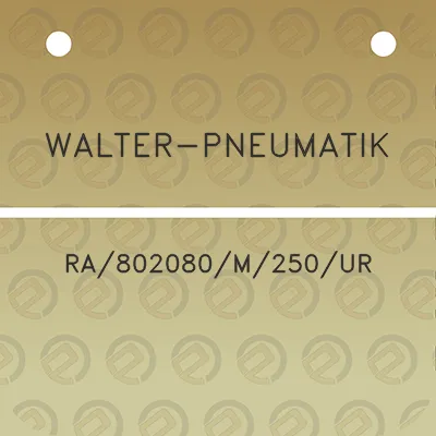 walter-pneumatik-ra802080m250ur