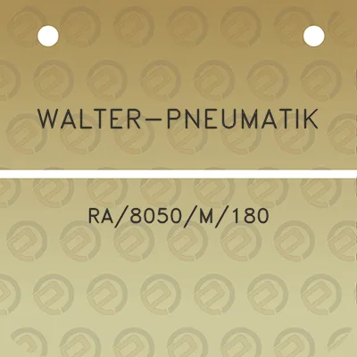 walter-pneumatik-ra8050m180