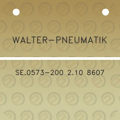 walter-pneumatik-se0573-200-210-8607