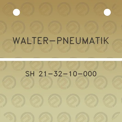 walter-pneumatik-sh-21-32-10-000