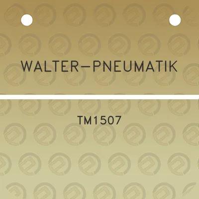 walter-pneumatik-tm1507