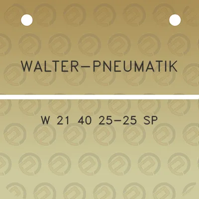 walter-pneumatik-w-21-40-25-25-sp