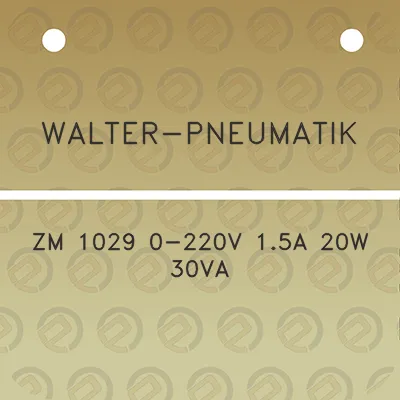 walter-pneumatik-zm-1029-0-220v-15a-20w-30va