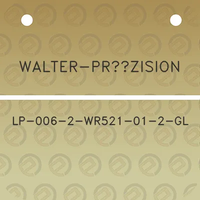 walter-prazision-lp-006-2-wr521-01-2-gl