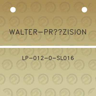 walter-prazision-lp-012-0-sl016