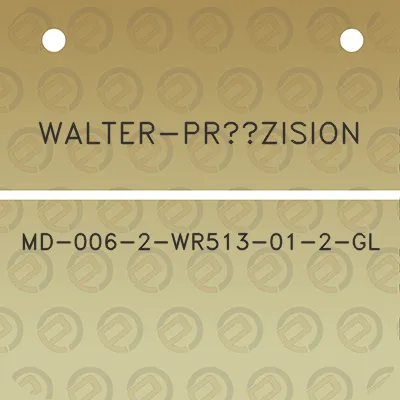 walter-prazision-md-006-2-wr513-01-2-gl