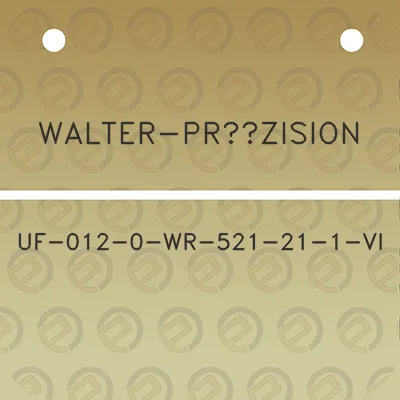 walter-prazision-uf-012-0-wr-521-21-1-vi