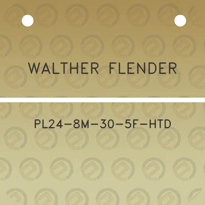 walther-flender-pl24-8m-30-5f-htd