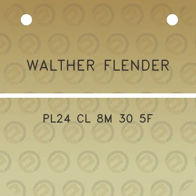 walther-flender-pl24-cl-8m-30-5f