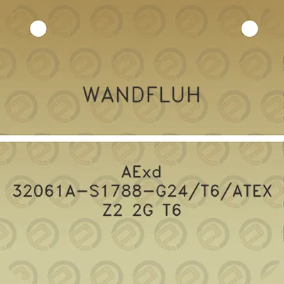 wandfluh-aexd-32061a-s1788-g24t6atex-z2-2g-t6