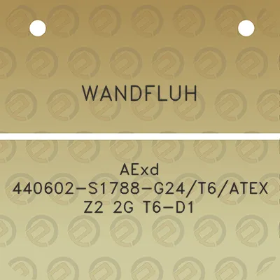 wandfluh-aexd-440602-s1788-g24t6atex-z2-2g-t6-d1