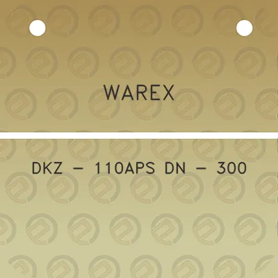 warex-dkz-110aps-dn-300