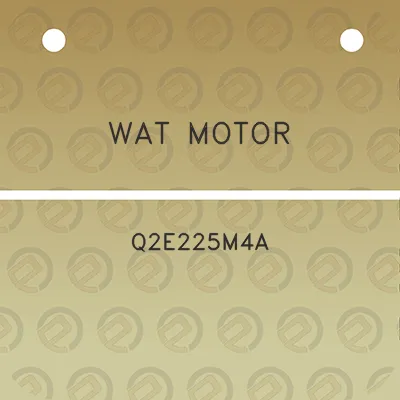 wat-motor-q2e225m4a