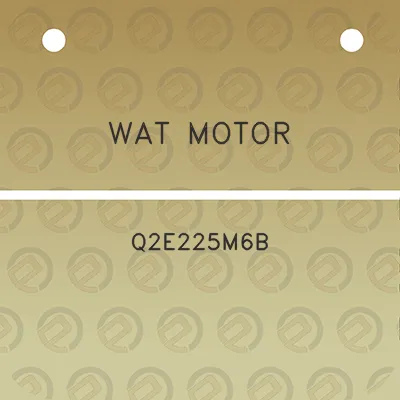 wat-motor-q2e225m6b