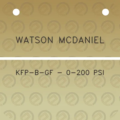 watson-mcdaniel-kfp-b-gf-0-200-psi