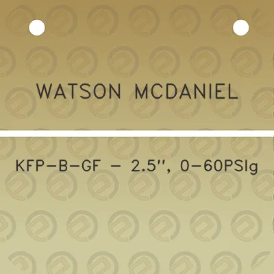 watson-mcdaniel-kfp-b-gf-25-0-60psig