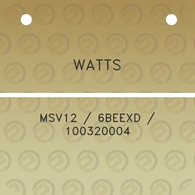 watts-msv12-6beexd-100320004