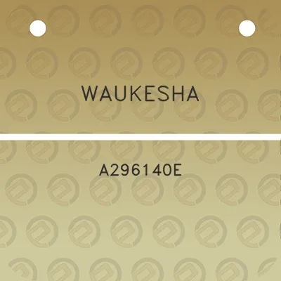 waukesha-a296140e