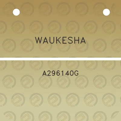 waukesha-a296140g