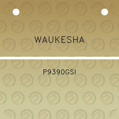 waukesha-p9390gsi