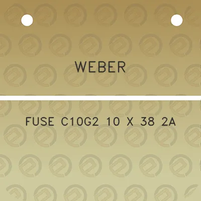 weber-fuse-c10g2-10-x-38-2a