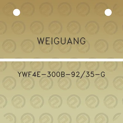 weiguang-ywf4e-300b-9235-g