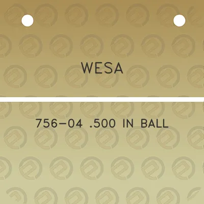 wesa-756-04-500-in-ball