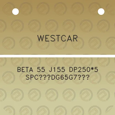 westcar-beta-55-j155-dp2505-spcdg65g7