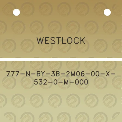 westlock-777-n-by-3b-2m06-00-x-532-0-m-000