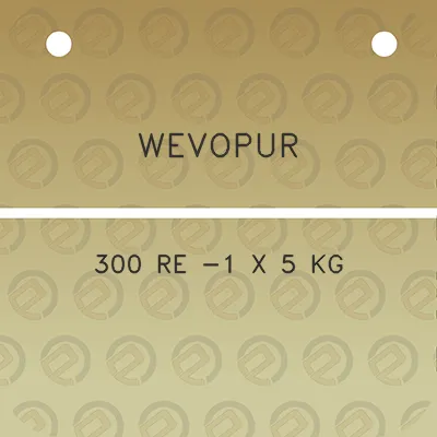 wevopur-300-re-1-x-5-kg