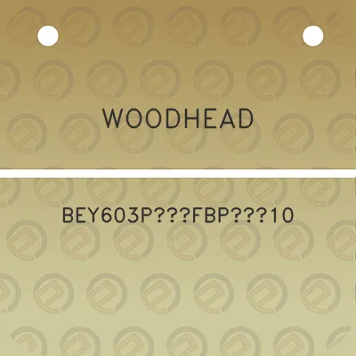 woodhead-bey603pfbp10