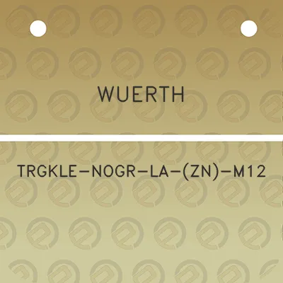 wuerth-trgkle-nogr-la-zn-m12