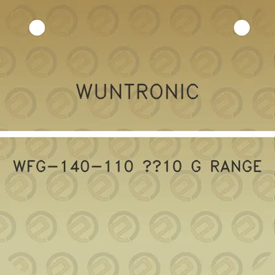 wuntronic-wfg-140-110-10-g-range