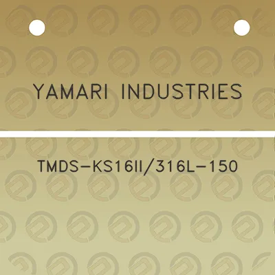 yamari-industries-tmds-ks16ii316l-150