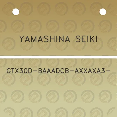 yamashina-seiki-gtx30d-baaadcb-axxaxa3